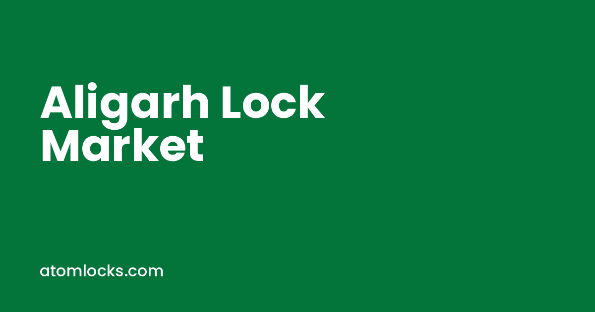 aligarh lock market by Atom Locks Aligarh