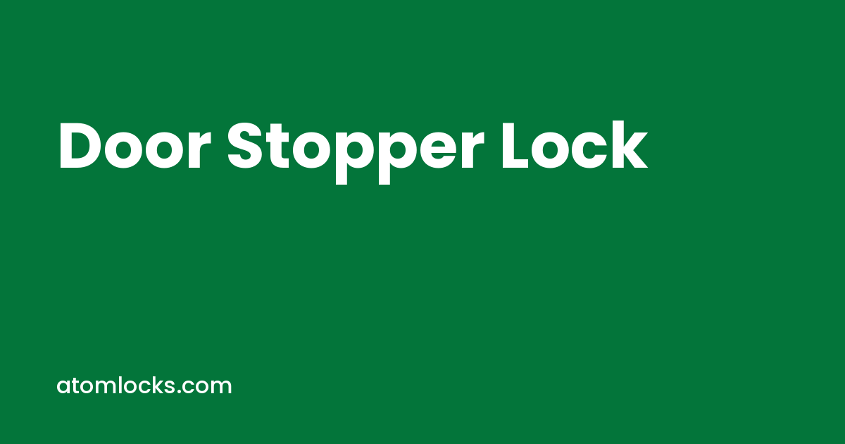 Door Stopper Lock Guide for Indian Homes, Room by Room - Atom Locks door stopper lock by Atom Locks Aligarh