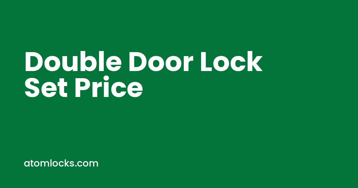 double door lock set price by Atom Locks Aligarh