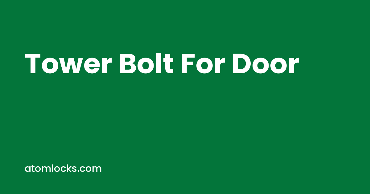 tower bolt for door by Atom Locks Aligarh