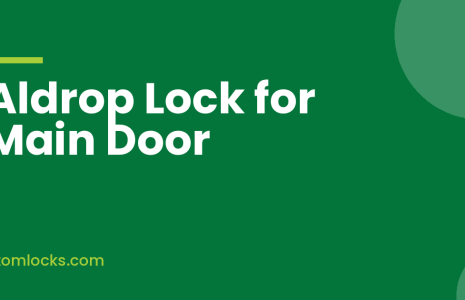 Aldrop Lock for Main Door and How to Choose One That Actually Holds