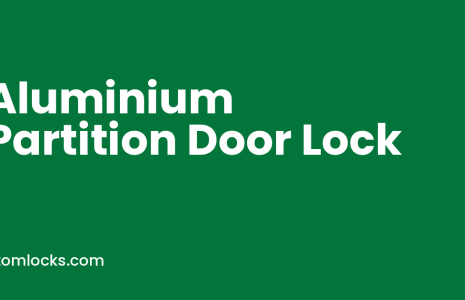 aluminium partition door lock by Atom Locks Aligarh